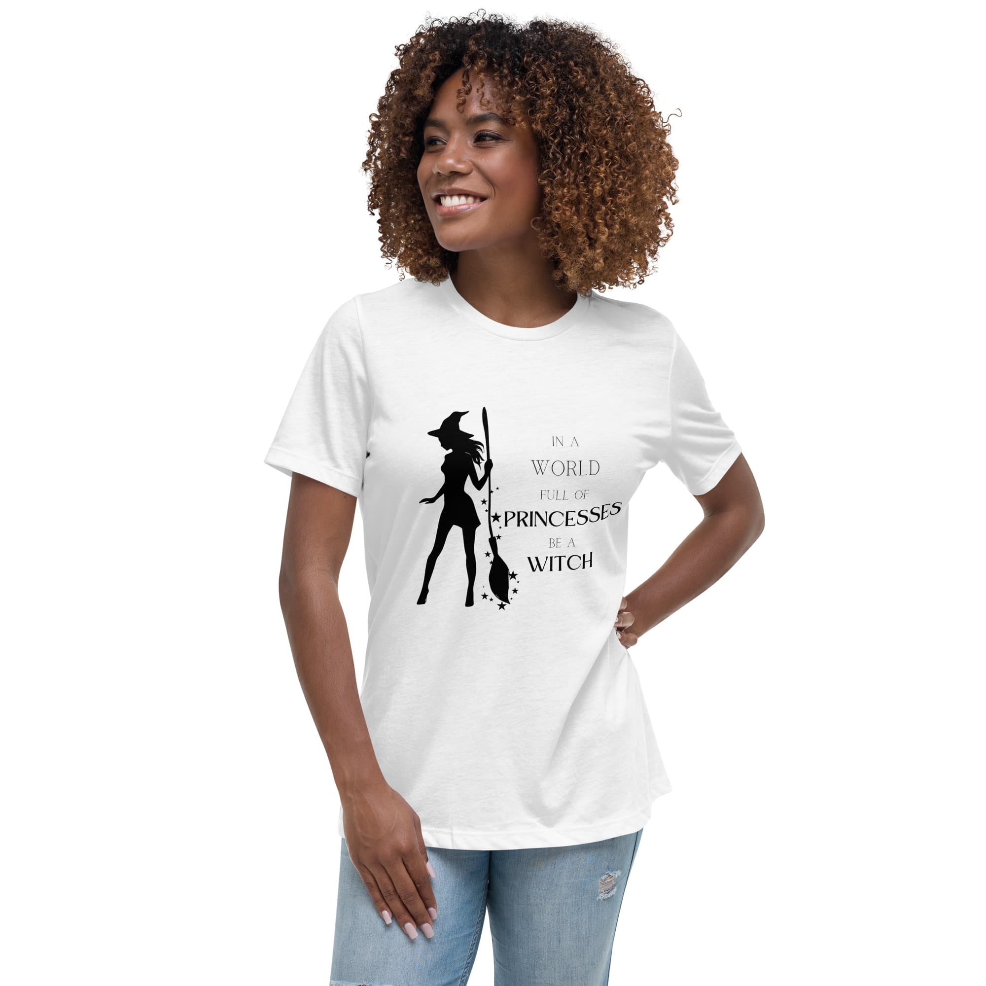 In a World Full of Princesses... Women's Relaxed T-Shirt